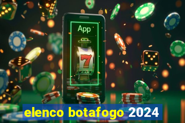 elenco botafogo 2024